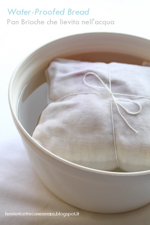 Pan Brioche che lievita nell'acqua